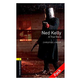 Oxford Bookworms Library (3 Ed.) 1: Ned Kelly: A True Story Audio CD Pack