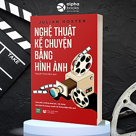 NGHỆ THUẬT KỂ CHUYỆN BẰNG HÌNH ẢNH - Julian Hoxter - Nguyễn Thanh Bình dịch - 1980 Books - NXB Lao Động