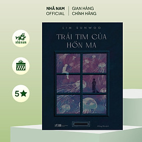 Trái tim của hồn ma (Lim Sunwoo) (Nhã Nam Official)