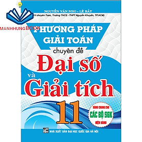 Sách - Phương Pháp Giải Toán Chuyên Đề Đại Số Và Giải Tích 11 ( Dùng chung cho các bộ SGK hiện hành )