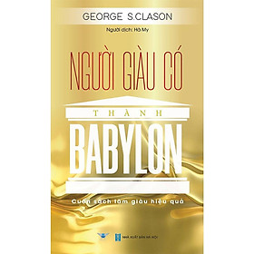 [Download Sách] Sách Người Giàu Có Thành Babylon - Cuốn Sách Làm Giàu Hiệu Quả