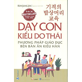 [Download Sách] Dạy Con Kiểu Do Thái: Phương Pháp Giáo Dục Con Bên Bàn Ăn Kiểu Hàn