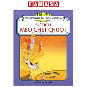 Tranh Truyện Dân Gian Việt Nam: Sự Tích Mèo Ghét Chuột (Tái Bản 2023)