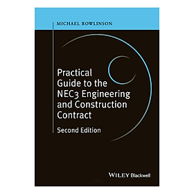 Download sách Practical Guide To The NEC3 Engineering And Construction Contract 2nd Edition