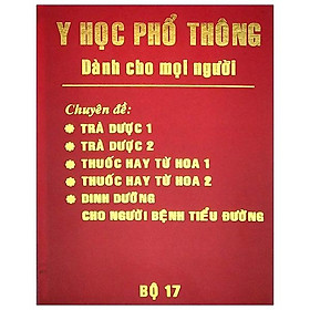 Y Học Phổ Thông Dành Cho Mọi Người - Bộ 17