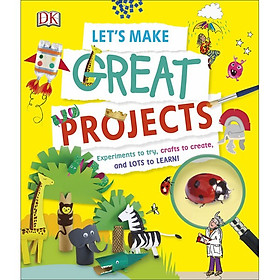 [Download Sách] Let’s Make Great Projects