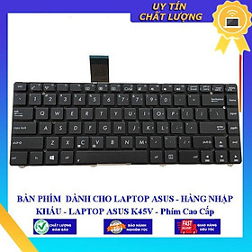 BÀN PHÍM dùng cho LAPTOP ASUS K45V - Hàng Nhập Khẩu