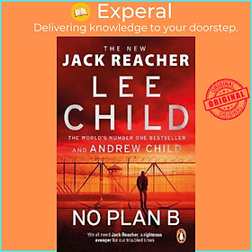 Sách - No Plan B : The unputdownable new 2022 Jack Reacher thriller fr by Lee Child,Andrew Child (UK edition, paperback)
