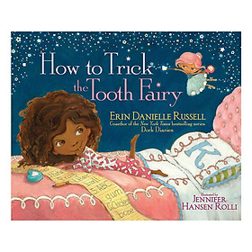 [Download Sách] How to Trick the Tooth Fairy