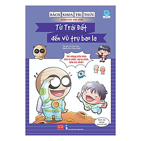 [Download Sách] Bách Khoa Tri Thức Dành Cho Học Sinh - Từ Trái Đất Đến Vũ Trụ Bao La