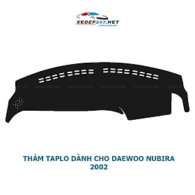 Thảm Taplo dành cho xe Daewoo Nubira 2002 chất liệu Nhung