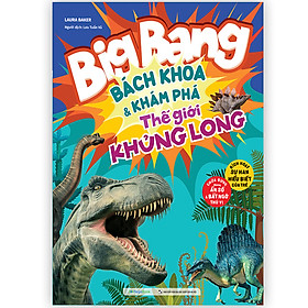 Big bang - bách khoa và khám phá thế giới khủng long