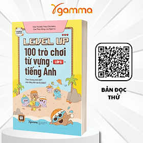 Combo/Lẻ: Level Up - 100 Trò Chơi Từ Vựng Tiếng Anh Lớp 3 + Lớp 4 + Lớp 5