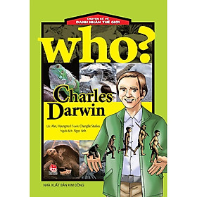 Sách - Who? Chuyện kể về danh nhân thế giới - Charles Darwin