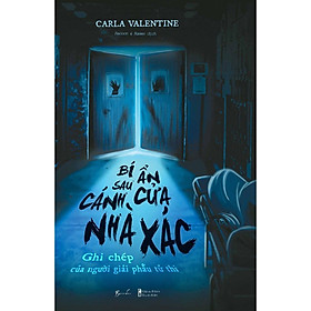 Sách Bí Ẩn Sau Cánh Cửa Nhà Xác – Ghi Chép Của Người Giải Phẫu Tử Thi