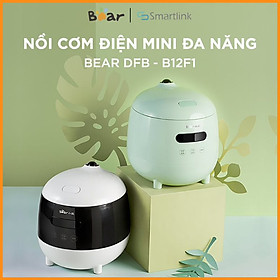 Nồi Cơm Điện Mini Đa Năng Bear DFB-B12F1