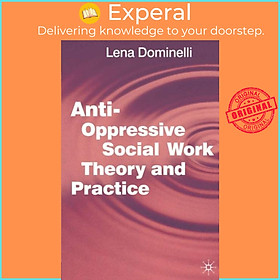 Sách - Anti Oppressive Social Work Theory and Practice by Jo Campling (UK edition, paperback)
