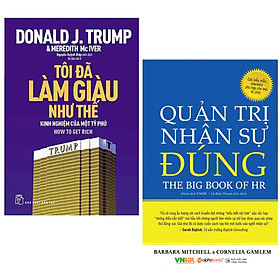 [Download Sách] Combo 2 Cuốn : D.Trump - Tôi Đã Làm Giàu Như Thế + Quản Trị Nhân Sự Đúng ( Những Cuốn Sách Giúp Doanh Nghiệp Của Bạn Thành Công Hơn )