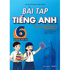 Sách Bài Tập Tiếng Anh 6 - Không đáp án (Dùng kèm SGK Tiếng Anh 6 Global Success)