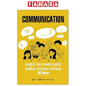 Communication - Khéo Ăn Khéo Nói Khéo Thành Công