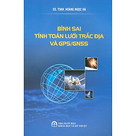 Nơi bán Bình Sai Tính Toán Lưới Trắc Địa Và GPS/GNSS - Giá Từ -1đ