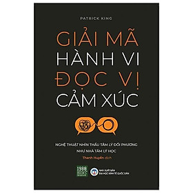 Sách - Giải Mã Hành Vi Đọc Vị Cảm Xúc