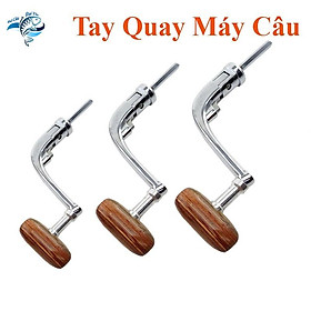 Tay Quay Máy Câu, Tay Quay Núm Gỗ Cao Cấp