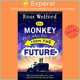 Sách - The Monkey Who Fell From The Future by Ross Welford (UK edition, paperback)