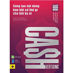 Hình ảnh Sách Kinh Doanh-CASHVERTISING - Sáng Tạo Nội Dung Bán Bất Cứ Thứ Gì Cho Bất Kỳ Ai