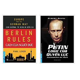 Combo 2 Cuốn Kinh Tế- Kinh Doanh Hay: Berlin Rules - Cách Của Người Đức + Putin Logic Của Quyền Lực