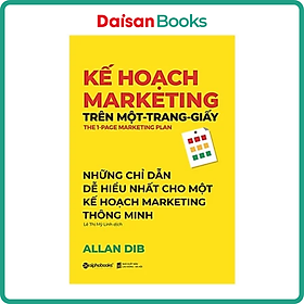 [Download Sách] Kế Hoạch Marketing Trên Một Trang Giấy - Cuốn Sách Hay Và Dễ Hiểu Cho Một Kế Hoạch Marketing Thông Minh (Tặng kèm Tickbook)