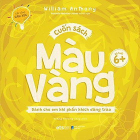 Bộ Cầu Vồng Cảm Xúc: Cuốn Sách Màu Vàng - Dành Cho Em Khi Phấn Khích Dâng Trào - Bản Quyền