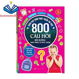 Hình ảnh Sách - Giáo dục sớm phát triển trí não - 800 câu đố - Bồi dưỡng khả năng tư duy logic (sách bản quyền) - tái bản