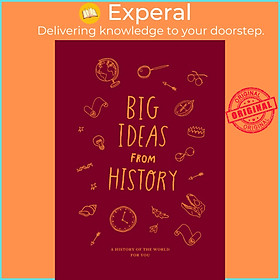 Sách - Big Ideas from History: a history of the world for YOU by The School of Life (UK edition, hardcover)