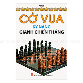 [Download Sách] Cờ Vua Kỹ Năng Giành Chiến Thắng