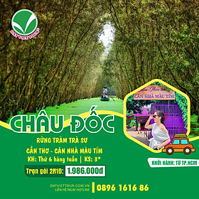 CHÂU ĐỐC - TRÀ SƯ - CẦN THƠ 2N2D