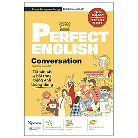 Perfect English Conversation  - Tất Tần Tật Về Hội Thoại Tiếng Anh Thông Dụng