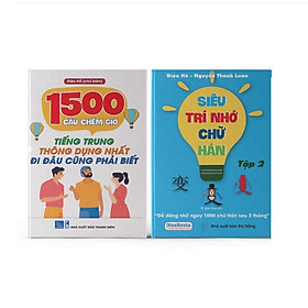 Sách-Combo: 1500 Câu chém gió tiếng Trung thông dụng nhất + Siêu trí nhớ chữ Hán tập 02 (In màu)