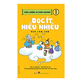 [Download Sách] Thầy Khổng Tử Thân Thương - Tập 1: Đọc Ít Hiểu Nhiều