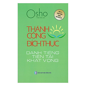 Thành Công Đích Thực - Danh Tiếng, Tiền Tài, Khát Vọng