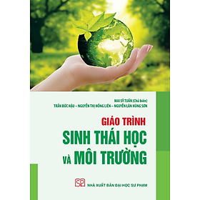 Giáo trình Sinh thái học và Môi trường - NXB ĐH Sư Phạm