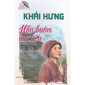 Khái Hưng - Hồn Bướm Mơ Tiên (Danh tác văn học Việt Nam)