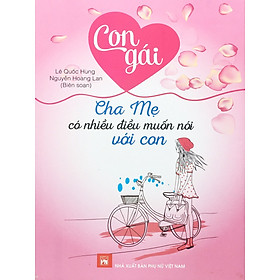 [Download Sách] NDB - Con gái cha mẹ có nhiều điều muốn nói với con