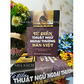 [Tải ebook] Từ Điển Thuật Ngữ Ngoại Thương Hán-Việt PDF