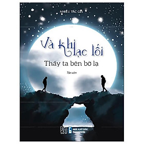Và Khi Lạc Lối - Thấy Ta Bên Bờ Lạ