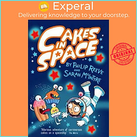 Sách - Cakes in Space by Philip Reeve Sarah McIntyre (UK edition, paperback)