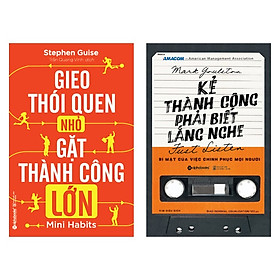 Combo Sách Về Kỹ Năng Giúp Bạn Thành Công: Kẻ Thành Công Phải Biết Lắng Nghe + Gieo Thói Quen Nhỏ Gặt Hái Thành Công Lớn