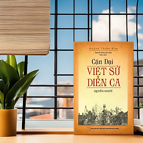 Cận Đại Việt Sử Diễn Ca - Quyển Nhứt