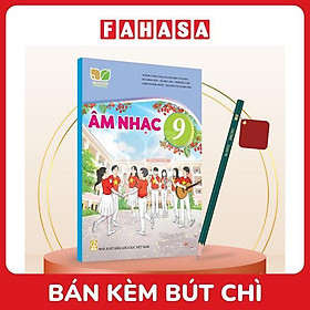 Sách Giáo Khoa Âm Nhạc 9 (Kết Nối) (Chuẩn) - Kèm Bút Chì
