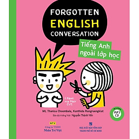 Forgotten English Conversation - Tiếng Anh Ngoài Lớp Học